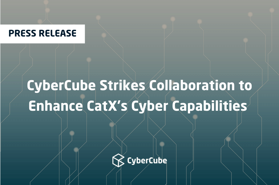 CyberCube Strikes Collaboration to Enhance CatX’s Cyber Capabilities 