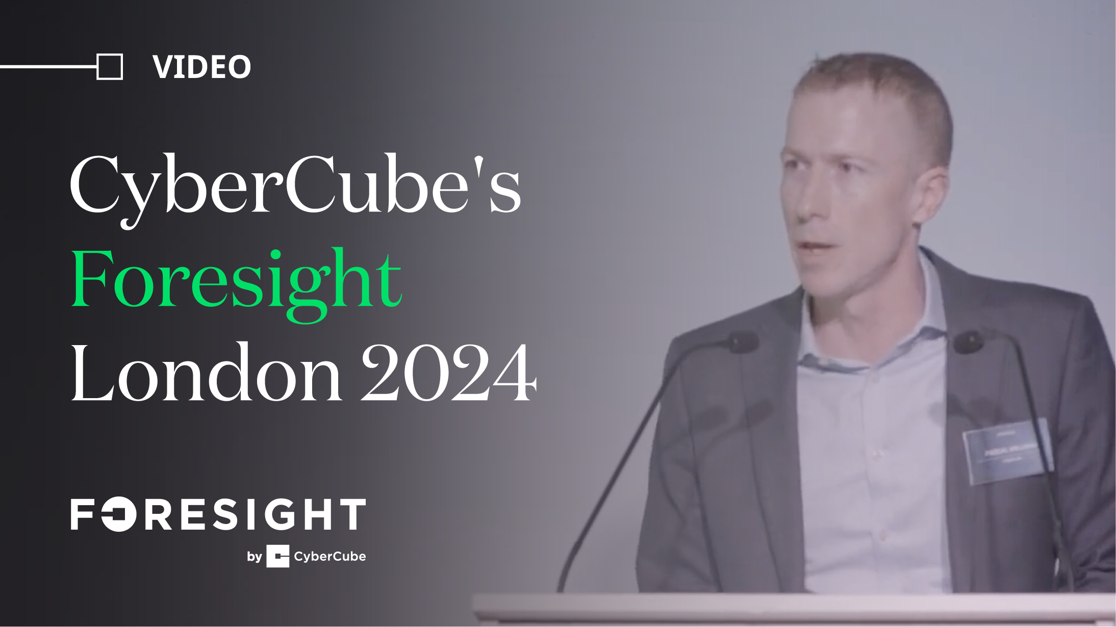 CyberCube's Foresight London 2024