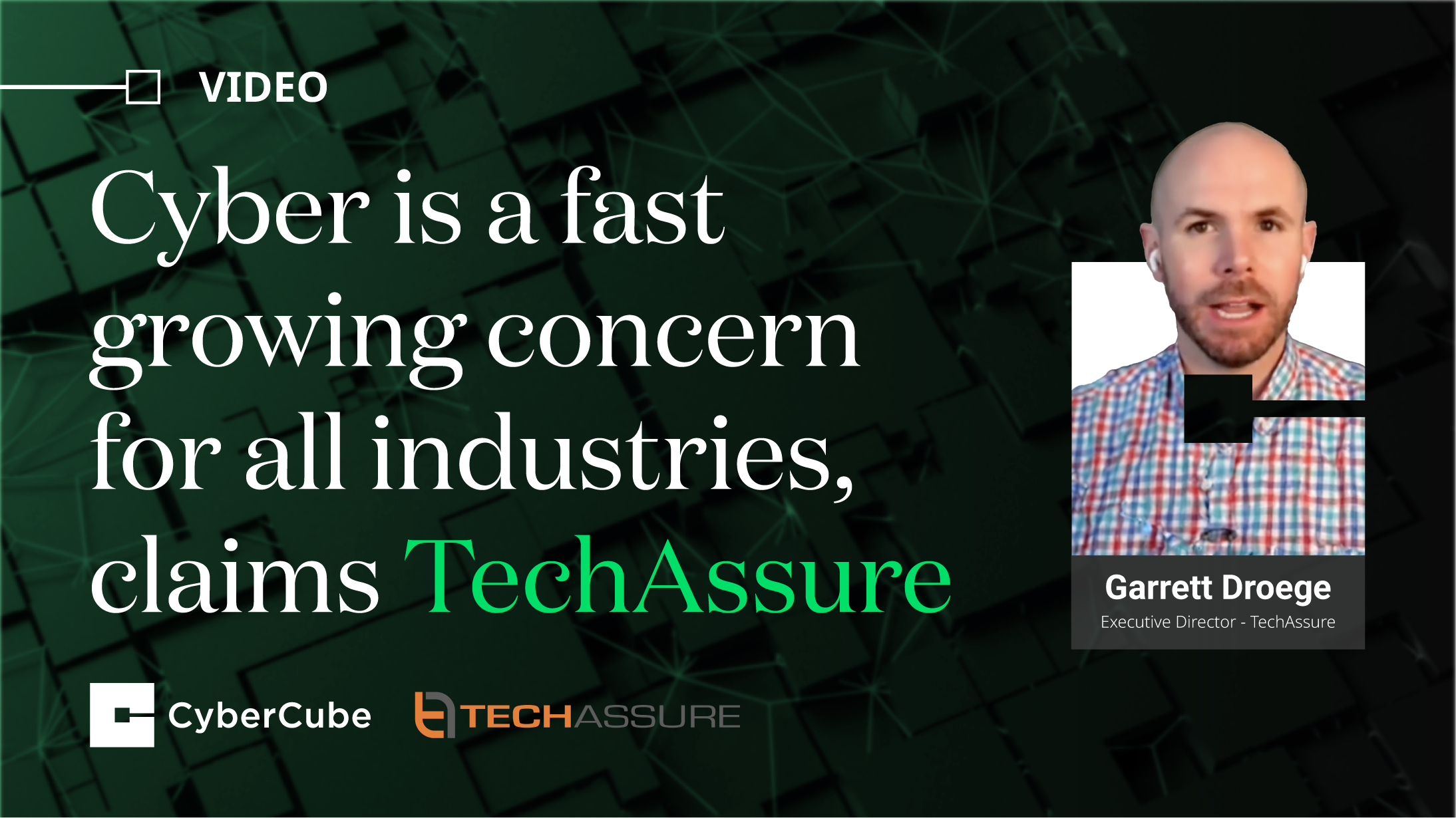 Cyber is a fast growing concern for all industries, claims TechAssure